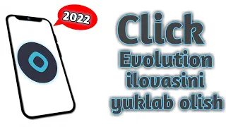 CLICK EVOLUTION - ILOVASINI TELEFONGA YUKLAB OLISH ⬇️