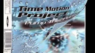 Time Motion Project - Pump This Party (Maxi Mix) [1998]