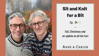 Sit and Knit for a Bit podcast by ARNE & CARLOS - Episode 34 S2