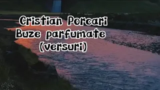 Cristian Porcari-Buze parfumate ❤️‍🔥😻 (versuri)