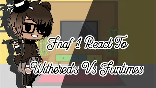 Fnaf 1 Reacts To Withered’s Vs Funtimes