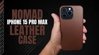 Check Out This Awesome Nomad iPhone 15 Pro Max Leather Case!