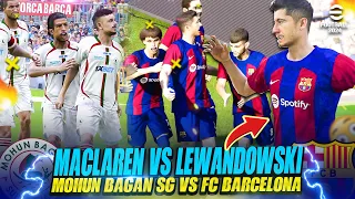 ⚡FC Barcelona vs. Mohun Bagan SG - Lewandowski vs. Maclaren | Last Minute Thriller 😰 Dream Match 🔥