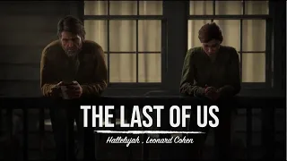 The Last Of Us Tribute - Hallelujah (Leonard Cohen)