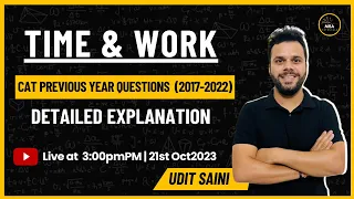 Time & Work | CAT Previous Year Questions | 2017 - 2022 | Udit Saini