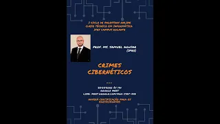Palestra 3 - Prof. Ms. Samuel Aguiar (IFRS) – Crimes Cibernéticos