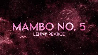 Lenny Pearce - Mambo No. 5 (A Little Bit of...) Lyrics