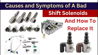 Unveiling the Fascinating Causes and Symptoms of the Elusive Bad Shift Solenoid."