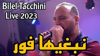 Nebghiha Fort | Bilel Tacchini Live 2023 ft Houssem Magic ( نبغيها فور )