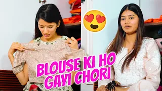 Blouse ki Ho Gayi Chori 😰 | Nanand Bhabhi