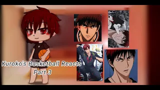 Past Generation of Miracles + Kagami Reacts Part 3//KNB//DO NOT OWN AUDIO