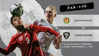 U18-as felkészülési mérkőzés: Magyarország - Üzbegisztán (2022.09.08, stream)