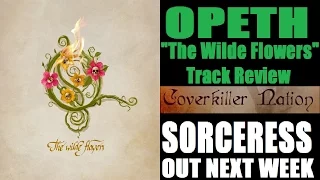 Opeth - THE WILDE FLOWERS Track Review