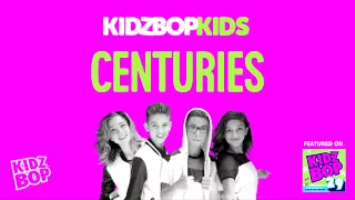 KIDZ BOP Kids - Centuries (KIDZ BOP 29)