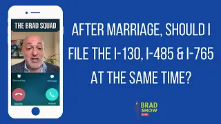 After Marriage, Should I File The I-130, I-485 & I-765 At The Same Time?