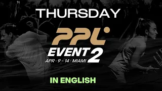 PPL Miami Event 2 - Thursday