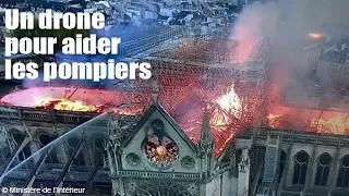 Cathédrale Notre-Dame de Paris : les pompiers aidés par un drone de la police