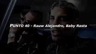 PUNTO 40 - Rauw Alejandro x Baby Rasta 🔥 || LETRA | quiero darte en four en la silla