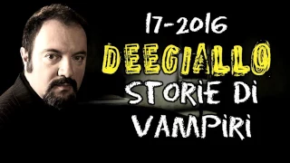 Dee Giallo - Puntata 17 - Storie di Vampiri