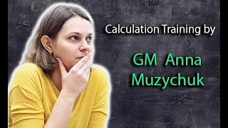 The Anna Muzychuk method of calculation Part I | Kosintseva vs Muzychuk