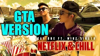 Kay One feat. Mike Singer - Netflix & Chill | GTA VERSION! | AlexSpieltTV