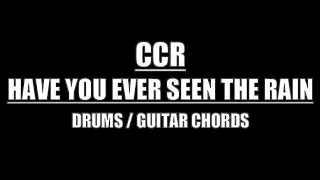 Creedence Clearwater Revival  - Have You Ever Seen The Rain (Drum Tracks, Lyrics, Chords)