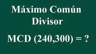 Máximo Común Divisor de 240 y 300