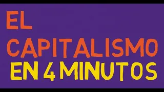 CAPITALISMO en 4 minutos