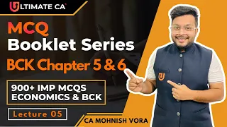 BCK Chp 5 & 6 | MCQ Booklet Series | CA Foundation Dec 2023 | CA Mohnish Vora (MVSIR)