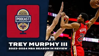Trey Murphy III's 2023-24 NBA Recap | Pelicans Podcast