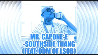 Mr. Capone-E - Southside Thang (Feat. ODM Of LSOB)   SSlowed