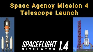 Space Agency in SFS | Mission 4: Telescope Lanch