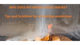 Why Is My Woodstove Smoking Back Into My Home?