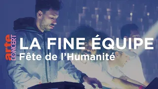 La Fine Equipe à La Fête de l’Humanité - ARTE Concert