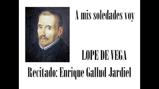 A mis soledades voy - Félix Lope de Vega