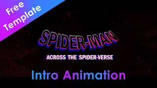 Spiderman Across The Spiderverse Intro || FREE TEMPLATE || After Effects