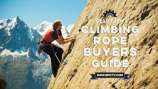 The 4 Things You Need To Consider When Buying A Climbing Rope | EpicTV Gear Geek