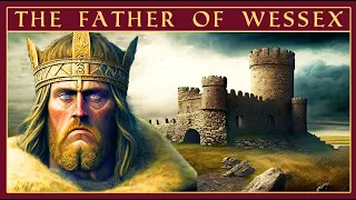 The Father of the House of Wessex | King Ecgberht