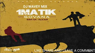 1MATIK RIDDIM MIXTAPE DJ WAVEY SKENG,INTENCE,IWAATA,KYODI,GOVANA,RYTIKAL LIKE SHARE AND SUBSCRIBE