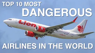 Top 10 Most Dangerous Airlines in the World 2020