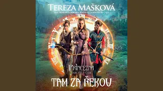 Tam za řekou (feat. Marek Lambora, Natália Germáni & Cast of Princezna zakletá v čase)...