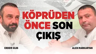 Köprüden Önce Son Çıkış l Alen Markaryan - Erdem Ulus l Aleni TV