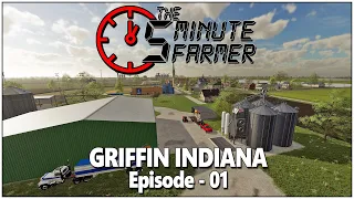 Griffin Indiana and The Five Minute Farmer Introduction - Episode 01