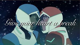 🏳️‍🌈Klance {AMV} Give your heart a break 🏳️‍🌈