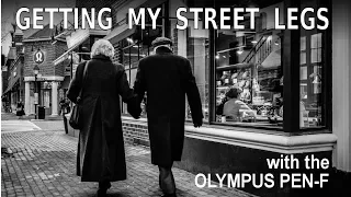 Street Photography with the Olympus Pen-F ep.141