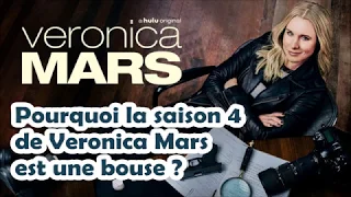 Pourquoi la saison 4 de Veronica Mars est une bouse ? (spoiler)