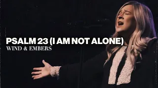 Psalm 23 (I Am Not Alone) [feat. Sarah Rijfkogel] | Live From Grand Rapids First | Wind & Embers