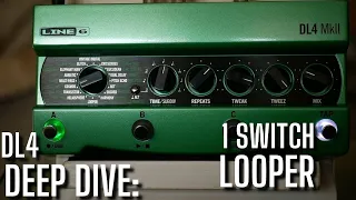 The BEST Thing about the Line 6 DL4 Mark 2 - 1 Switch Looper