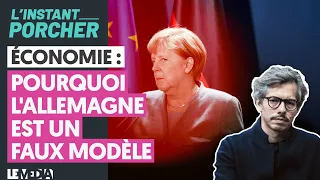 ÉCONOMIE : POURQUOI L'ALLEMAGNE EST UN FAUX MODÈLE