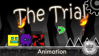 The Trial - Geometry Dash Animation #3 - Desx
